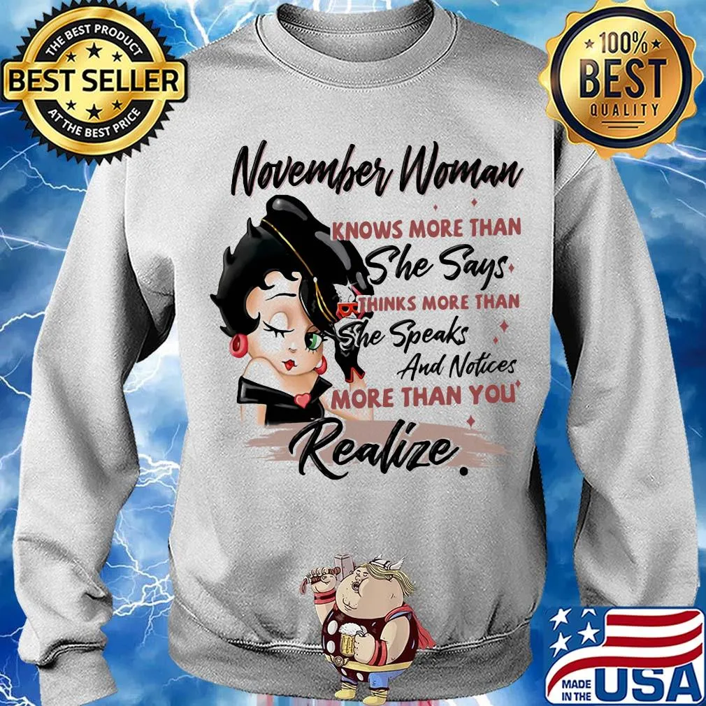 Betty boop november woman knows more than she says thinks more than she speaks and notices more than you realize s Sweater