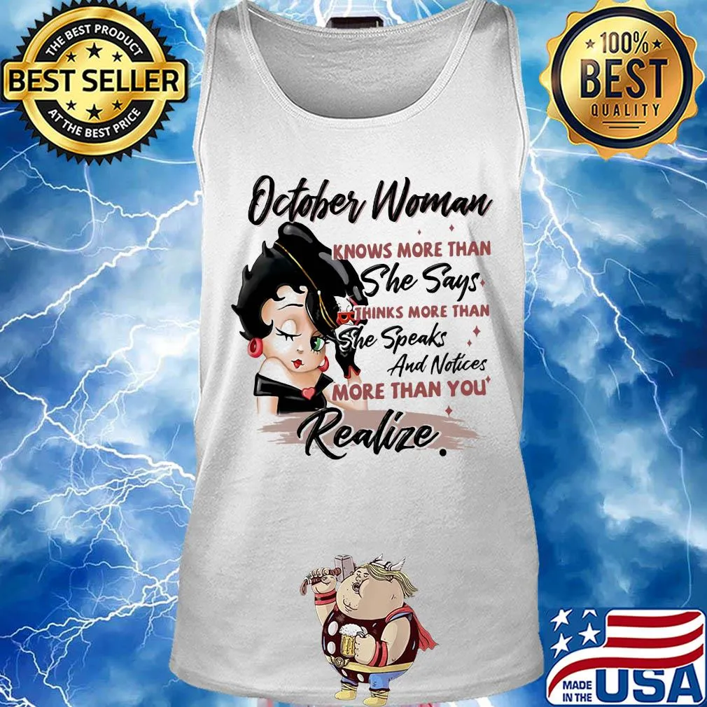 Betty boop october woman knows more than she says thinks more than she speaks and notices more than you realize s Tank top