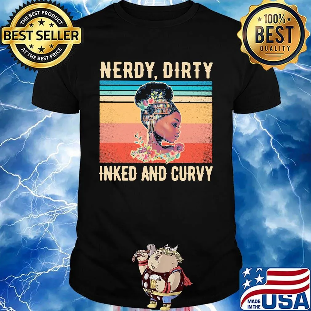 Black girl books flowers nerdy dirty inked and curvy vintage retro shirt