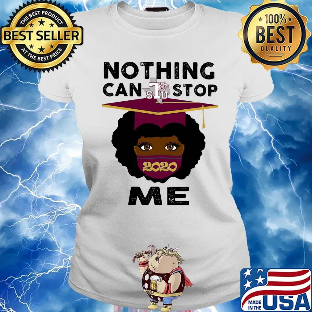 Black girl graduation texas southern university nothing can stop 2020 me s Ladies tee