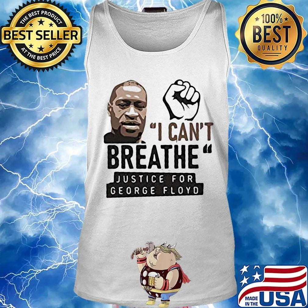 Black lives matter I can't breathe justice for george floyd s Tank top