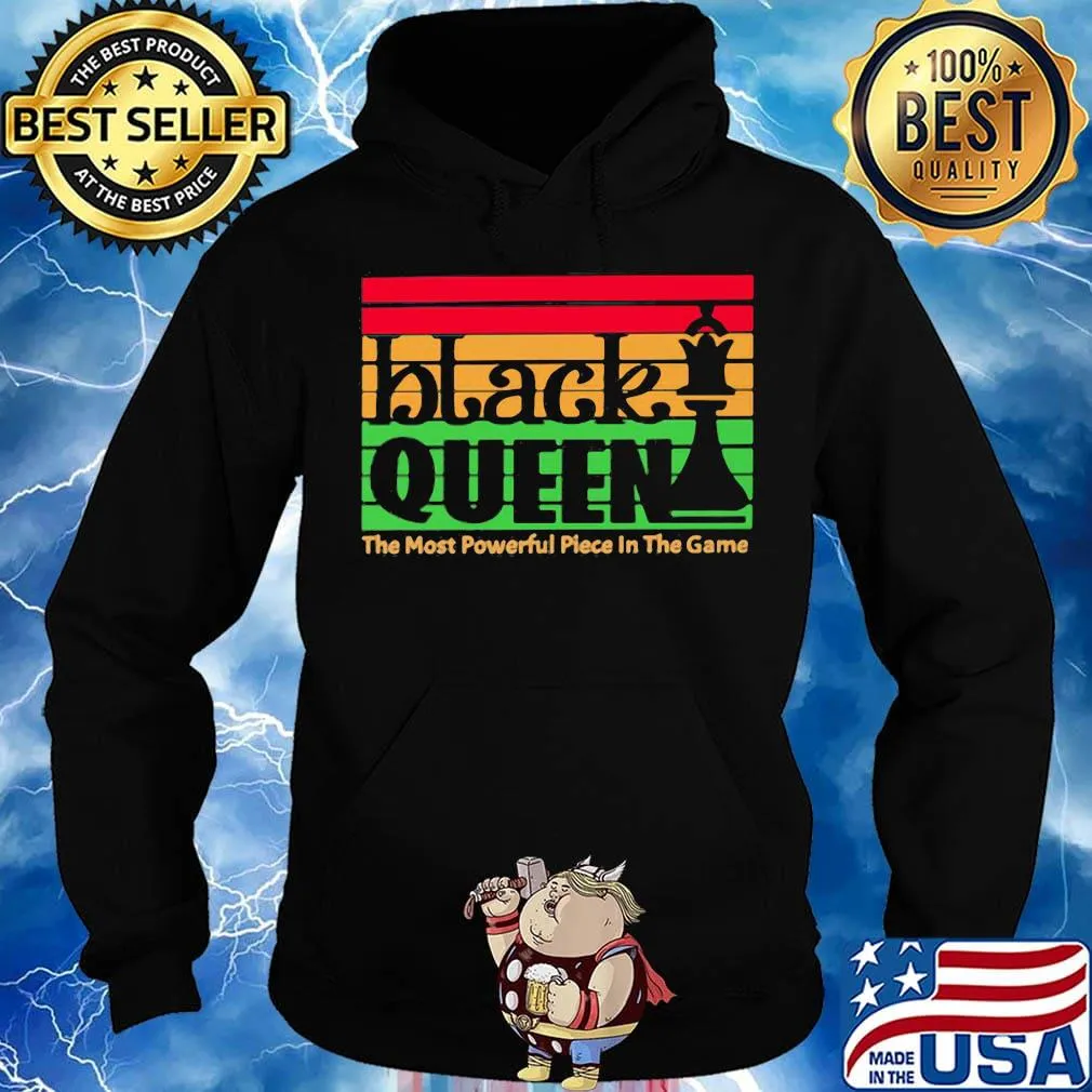 Black Queen The Most Powerful Piece In The Game Vintage Retro Shirt Hoodie