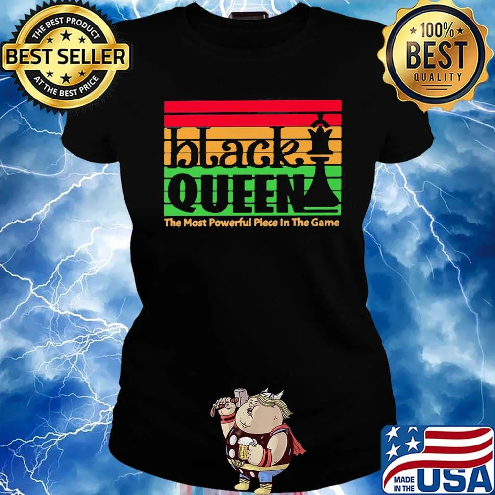 Black Queen The Most Powerful Piece In The Game Vintage Retro Shirt Ladies tee