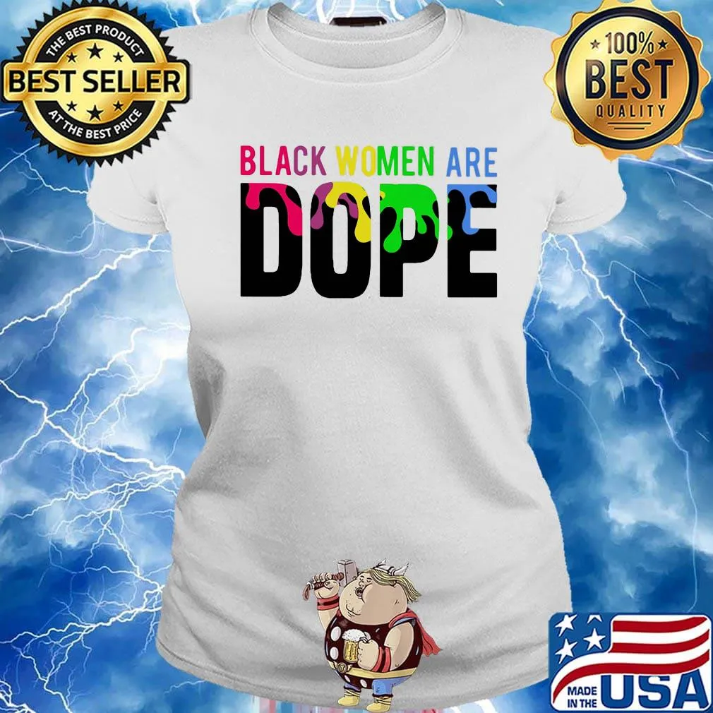 Black Women Are Dope LGBT Shirt Ladies tee