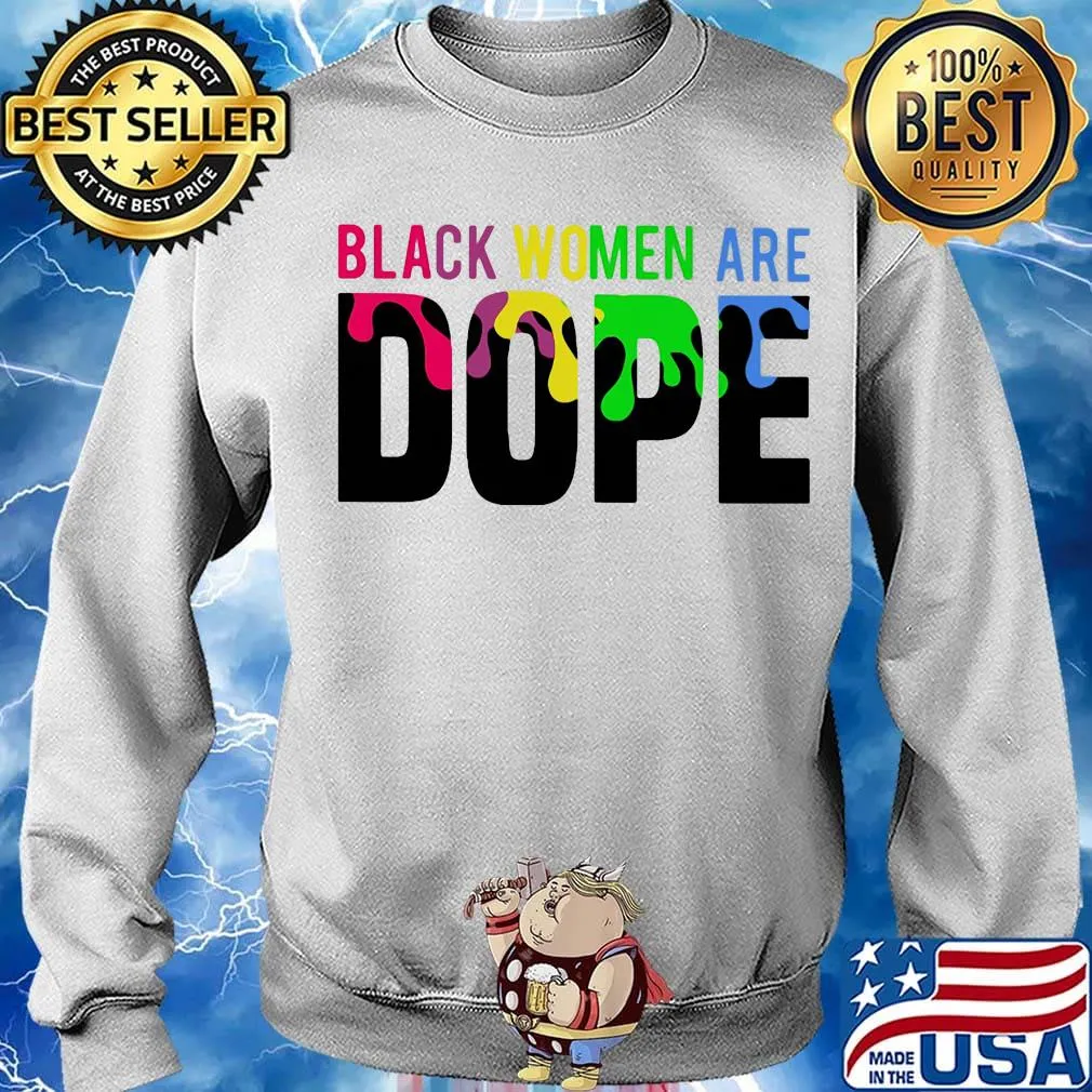 Black Women Are Dope LGBT Shirt Sweater
