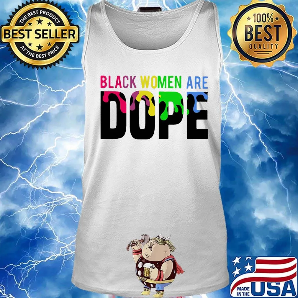Black Women Are Dope LGBT Shirt Tank top