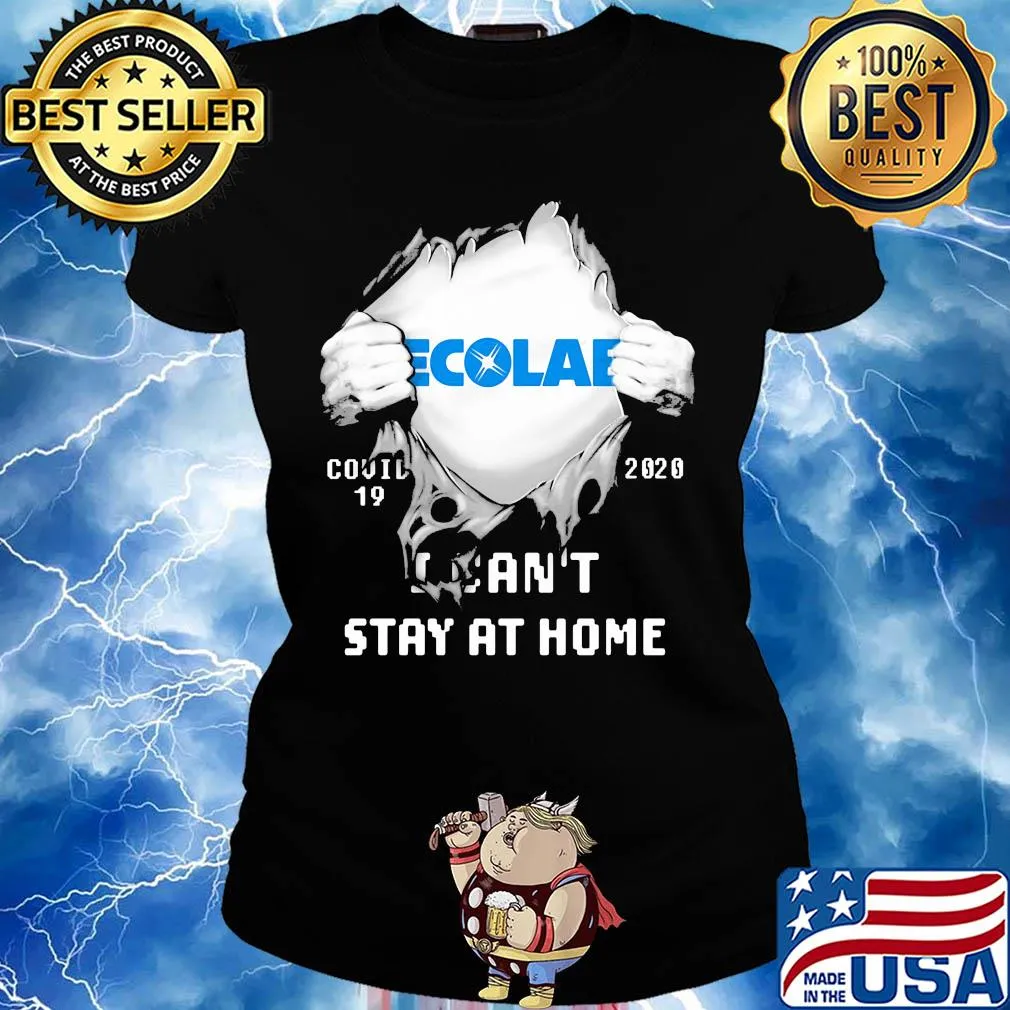 Blood insides ecolab covid-19 2020 I can't stay at home s Ladies tee