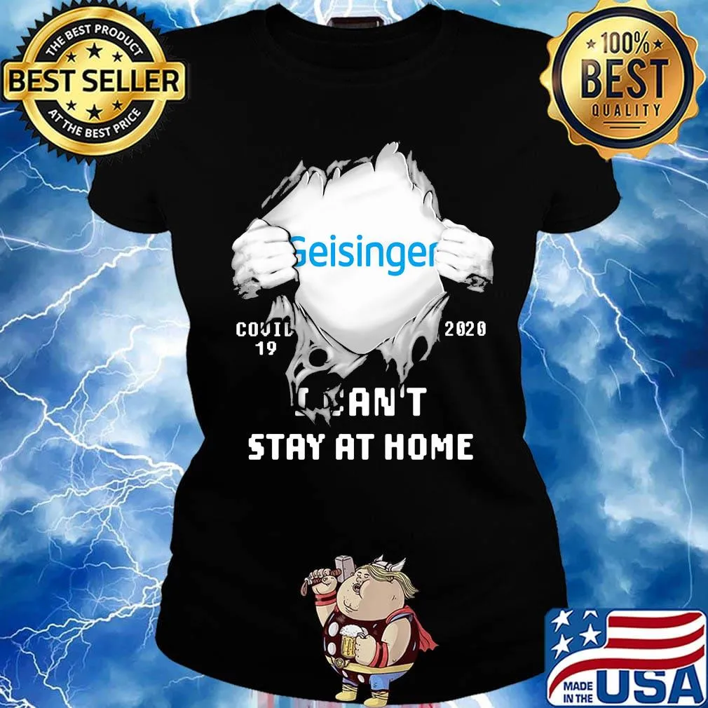 Blood insides geisinger covid-19 2020 i can't stay at home s Ladies tee