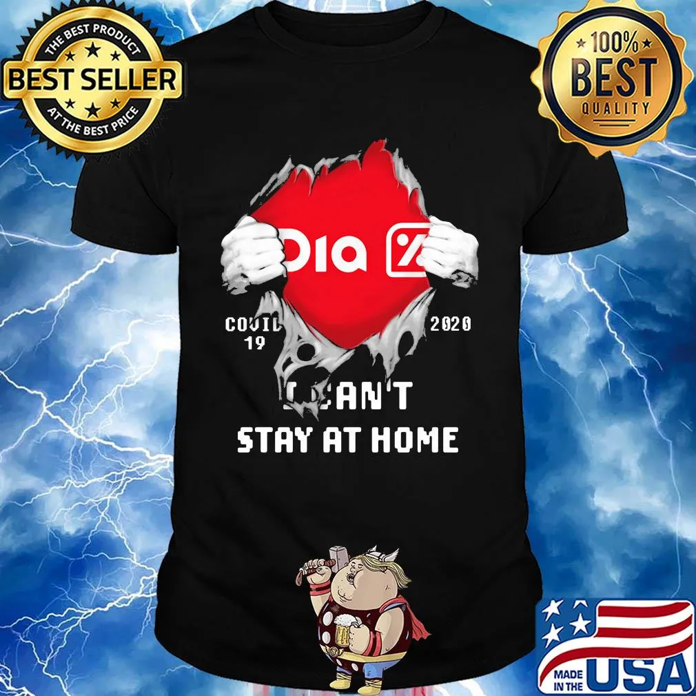 Blood insides supermercados dia covid-19 2020 I can't stay at home shirt