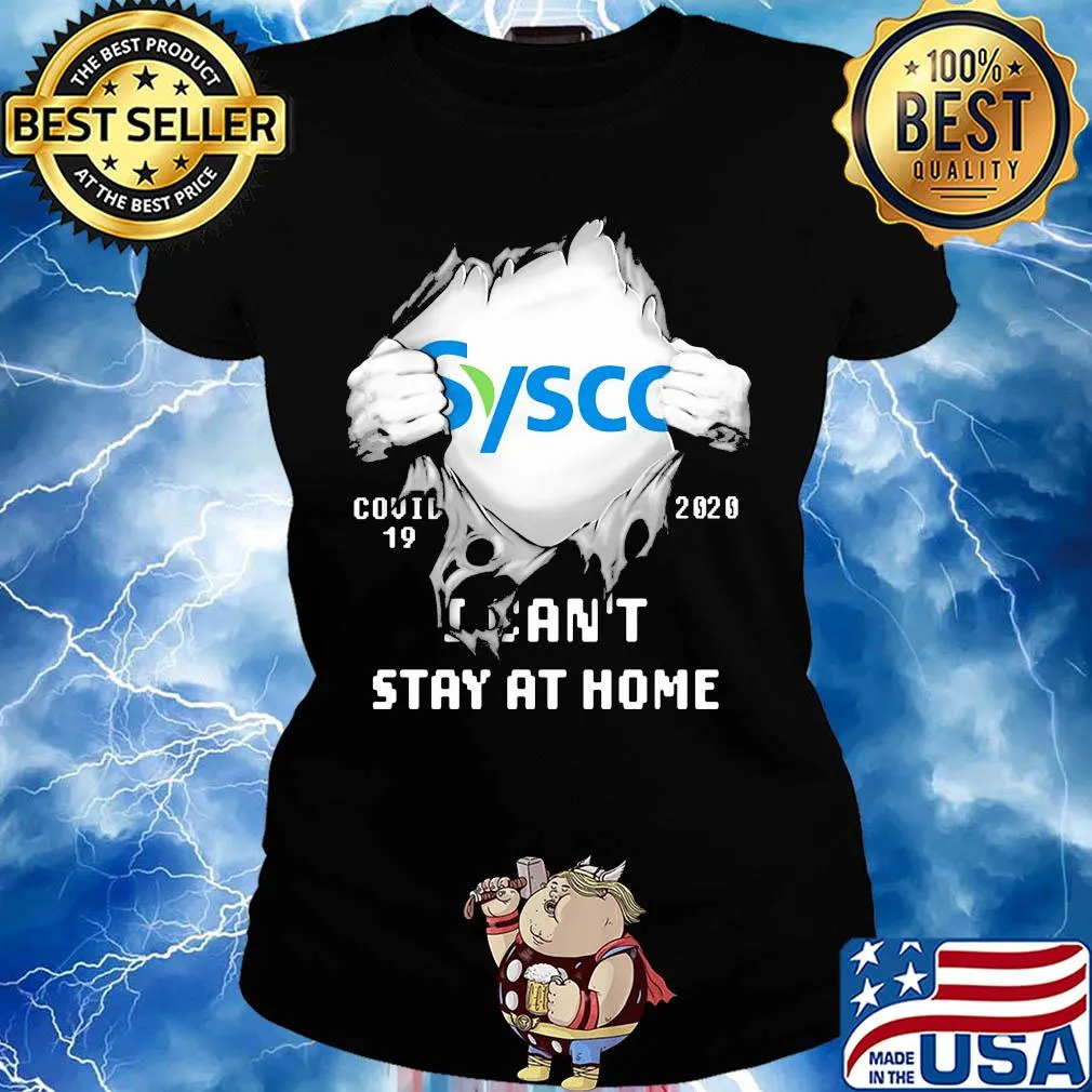 Blood insides sysco covid-19 2020 I can't stay at home s Ladies tee