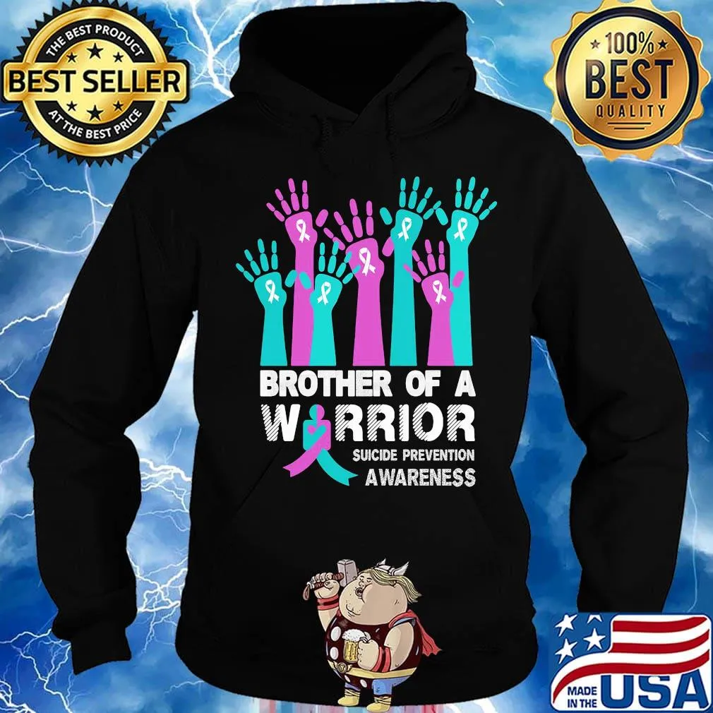 Brother of a warrior suicide prevention awareness s Hoodie