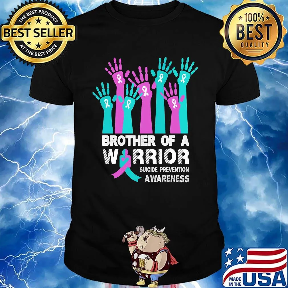 Brother of a warrior suicide prevention awareness shirt