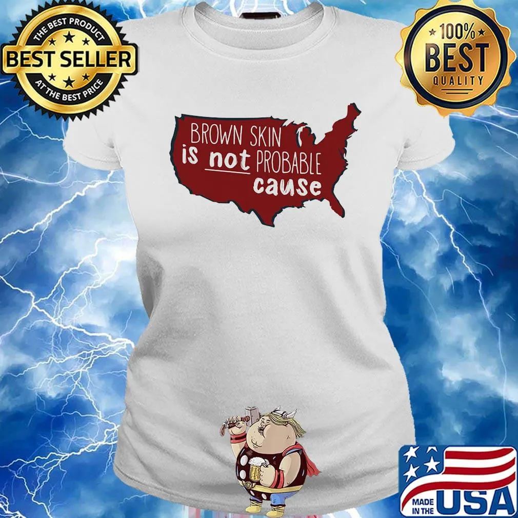 Brown Skin Is Not Probable Cause Black Map Shirt Ladies tee