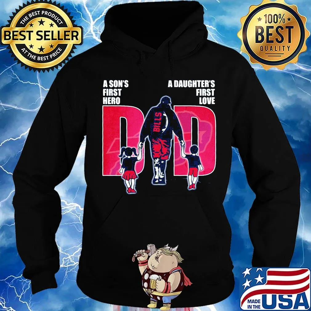 Buffalo bills football a son's first hero a daughter's first love dad father's day s Hoodie