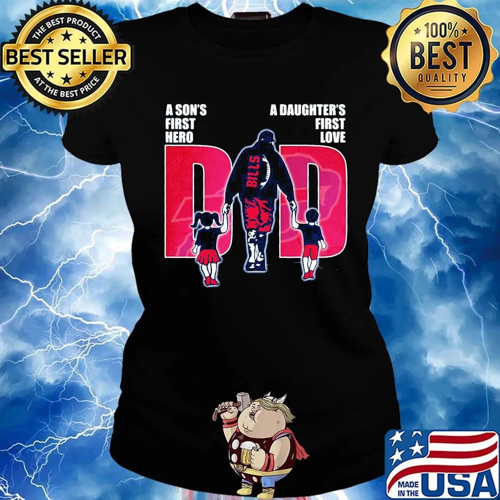Buffalo bills football a son's first hero a daughter's first love dad father's day s Ladies tee