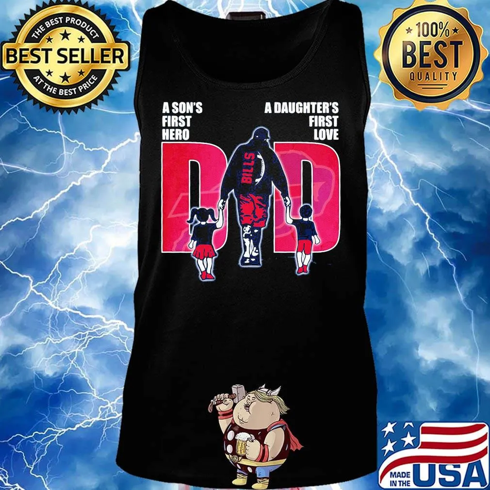 Buffalo bills football a son's first hero a daughter's first love dad father's day s Tank top