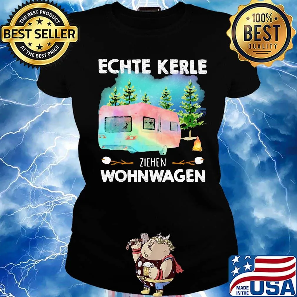 Camper echte kerle ziehen wohnwagen s Ladies tee