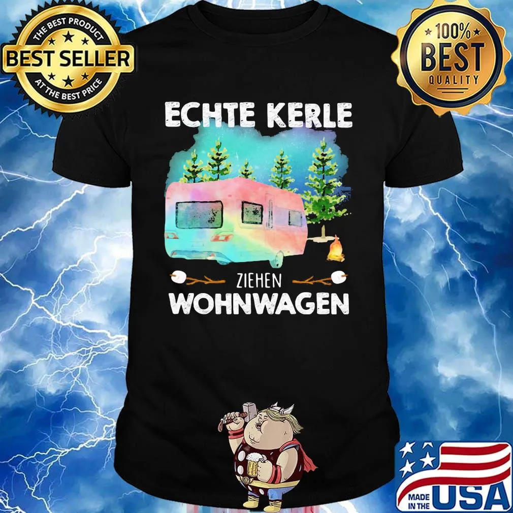 Camper echte kerle ziehen wohnwagen shirt