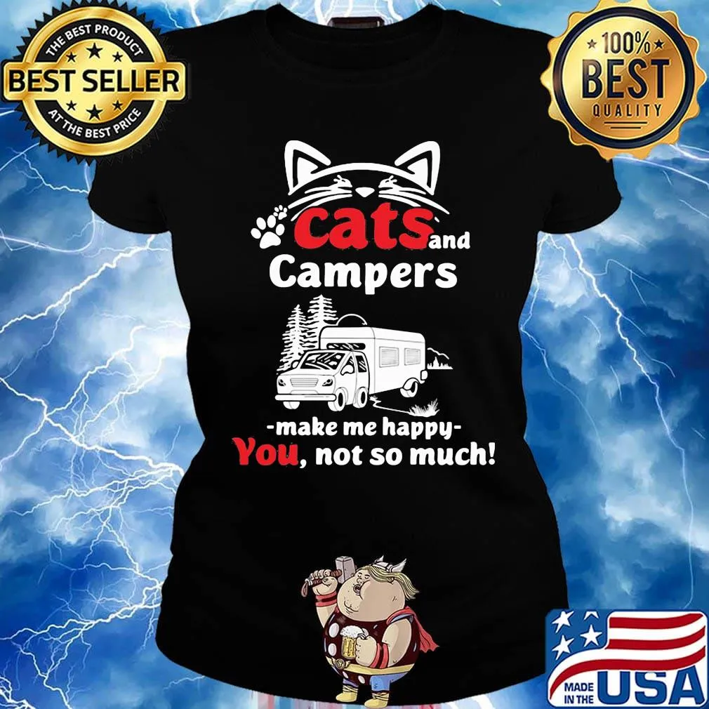 Cat and campers make me happy not so much paw s Ladies tee