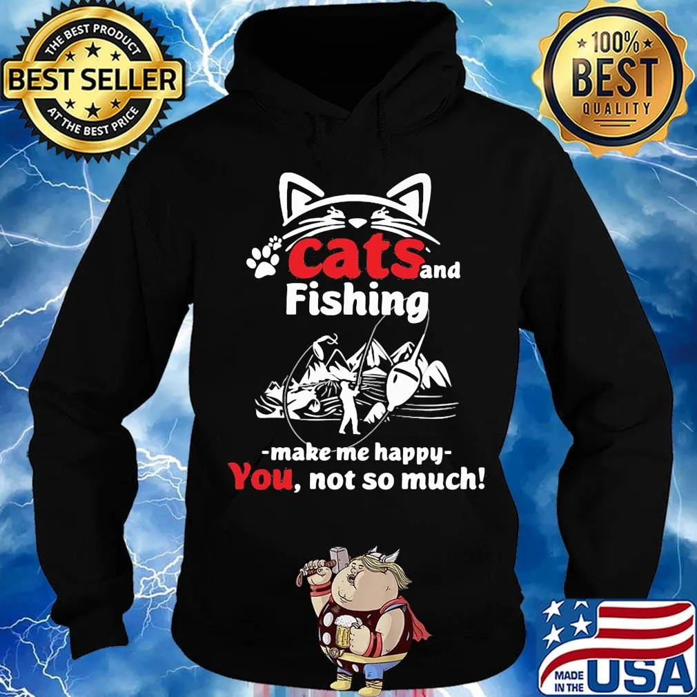 Cat and fishing make me happy not so much s Hoodie