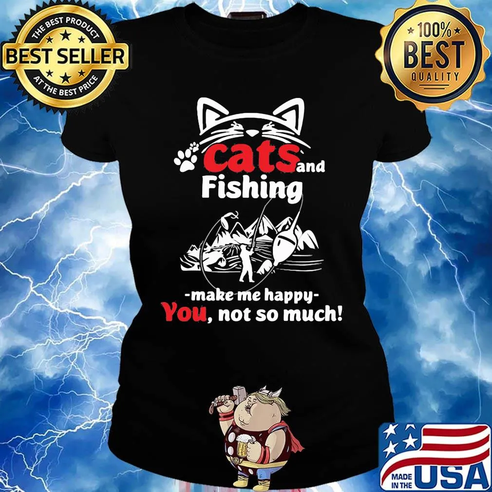 Cat and fishing make me happy not so much s Ladies tee