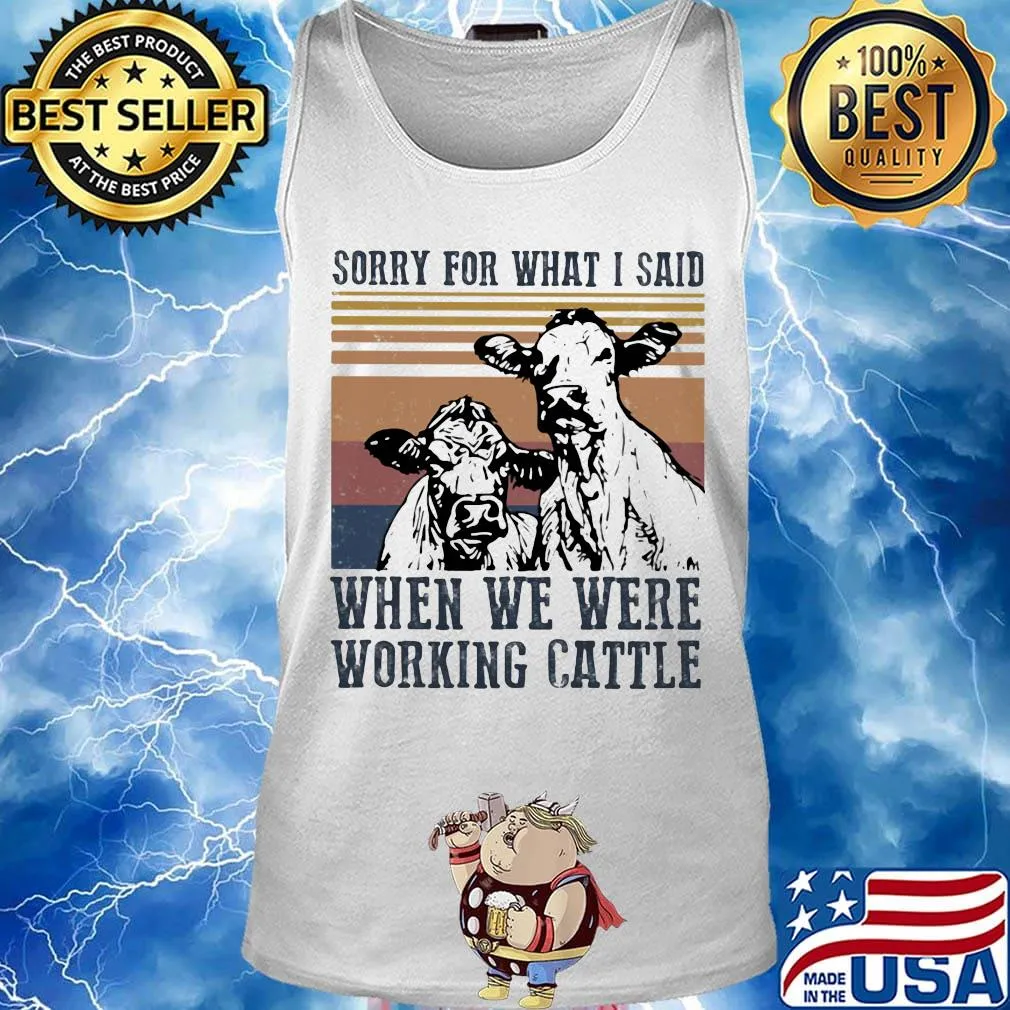 Cow sorry for what i said when we were working cattle vintage retro s Tank top