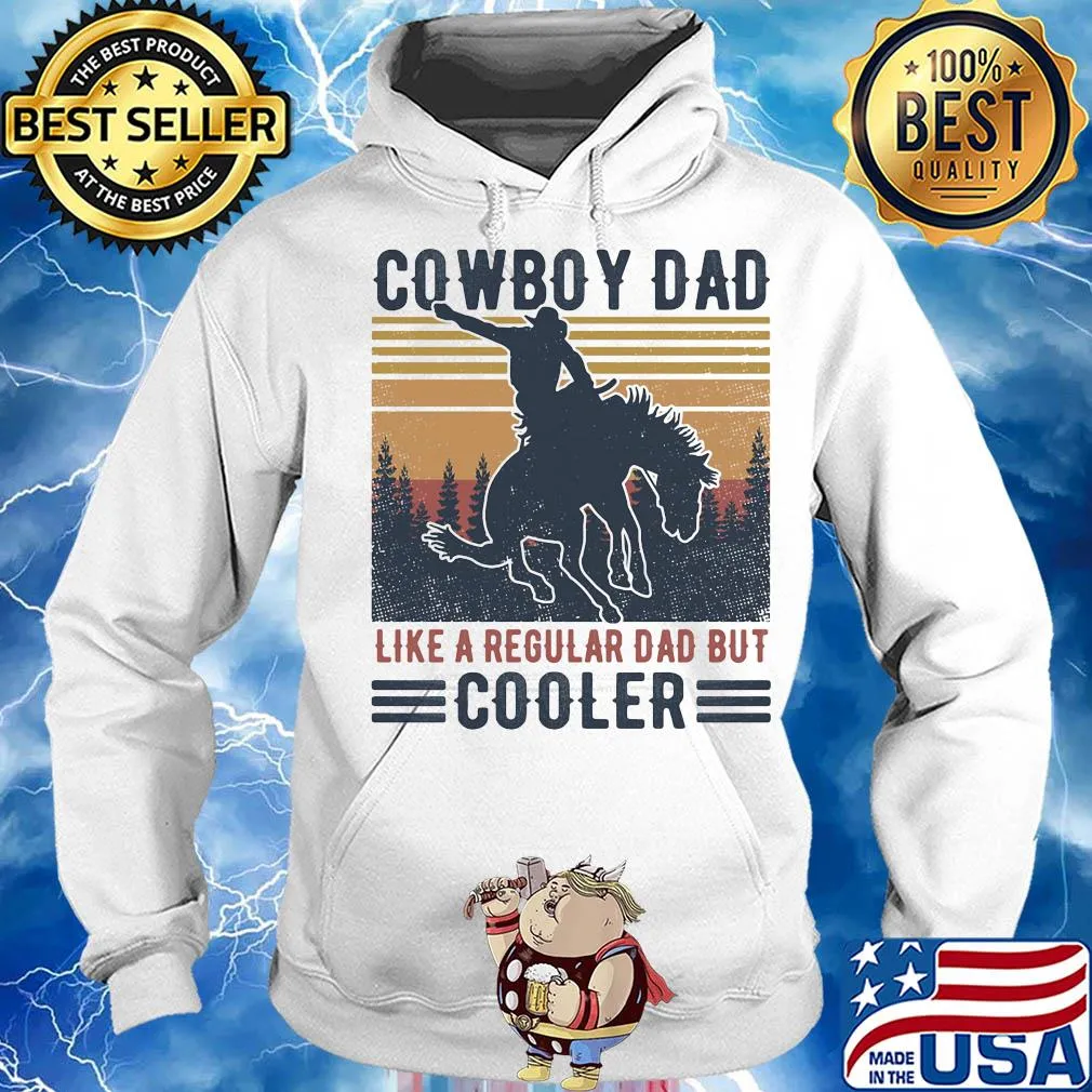 Cowboy dad like a regular dad but cooler happy father's day vintage retro s Hoodie