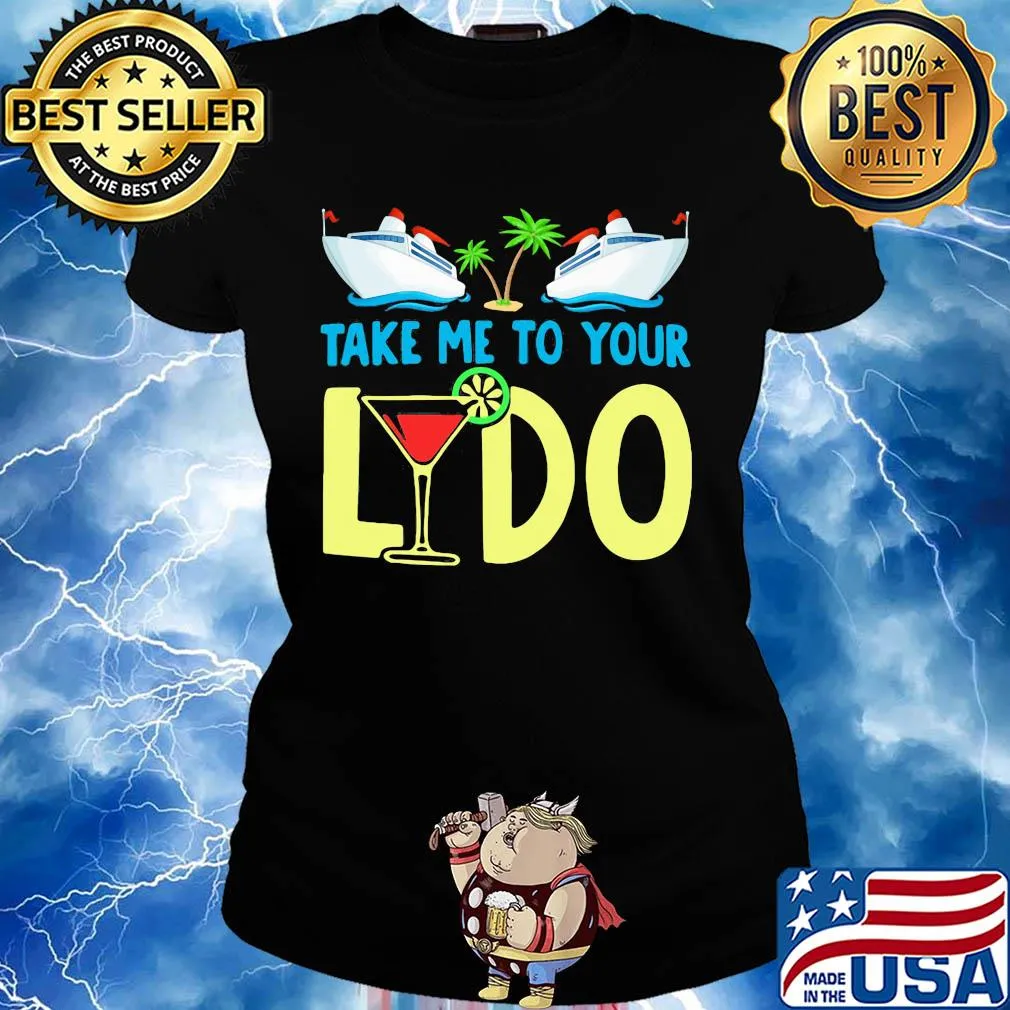 Cruises lovers take me to your lydo whiskey s Ladies tee