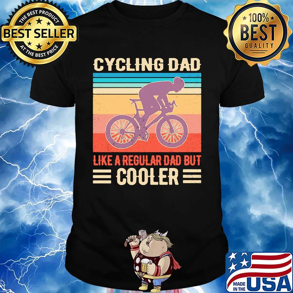 Cycling dad like a regular dad but cooler happy father's day vintage retro shirt