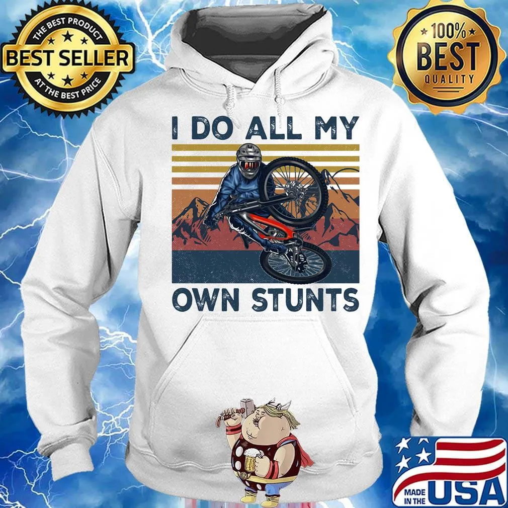 Cycling I Do All My Own Stunts vintage retro s Hoodie