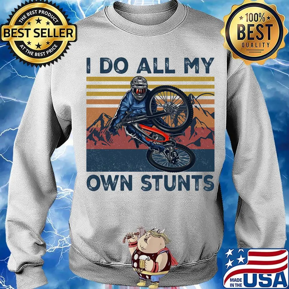 Cycling I Do All My Own Stunts vintage retro s Sweater