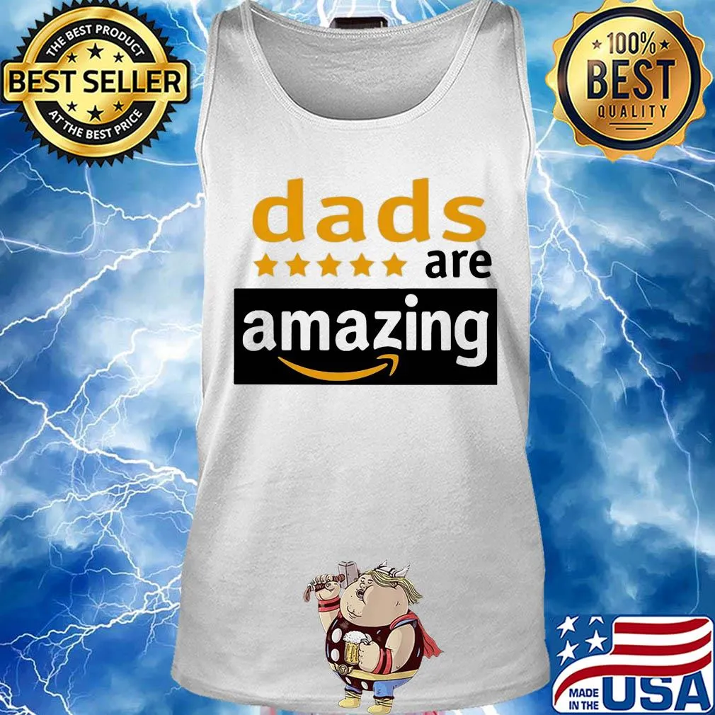 Dads are amazing happy father's day s Tank top