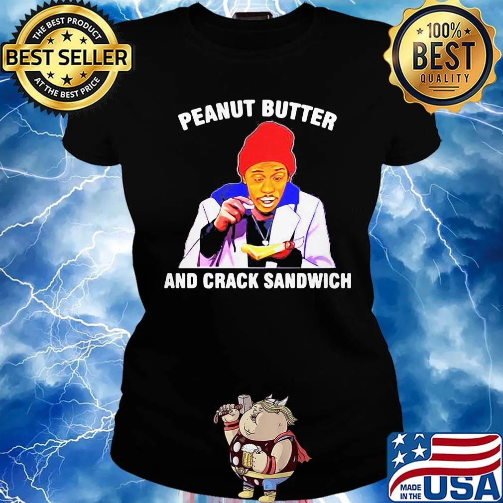 Dave chappelle peanut butter and crack sandwich art black s Ladies tee