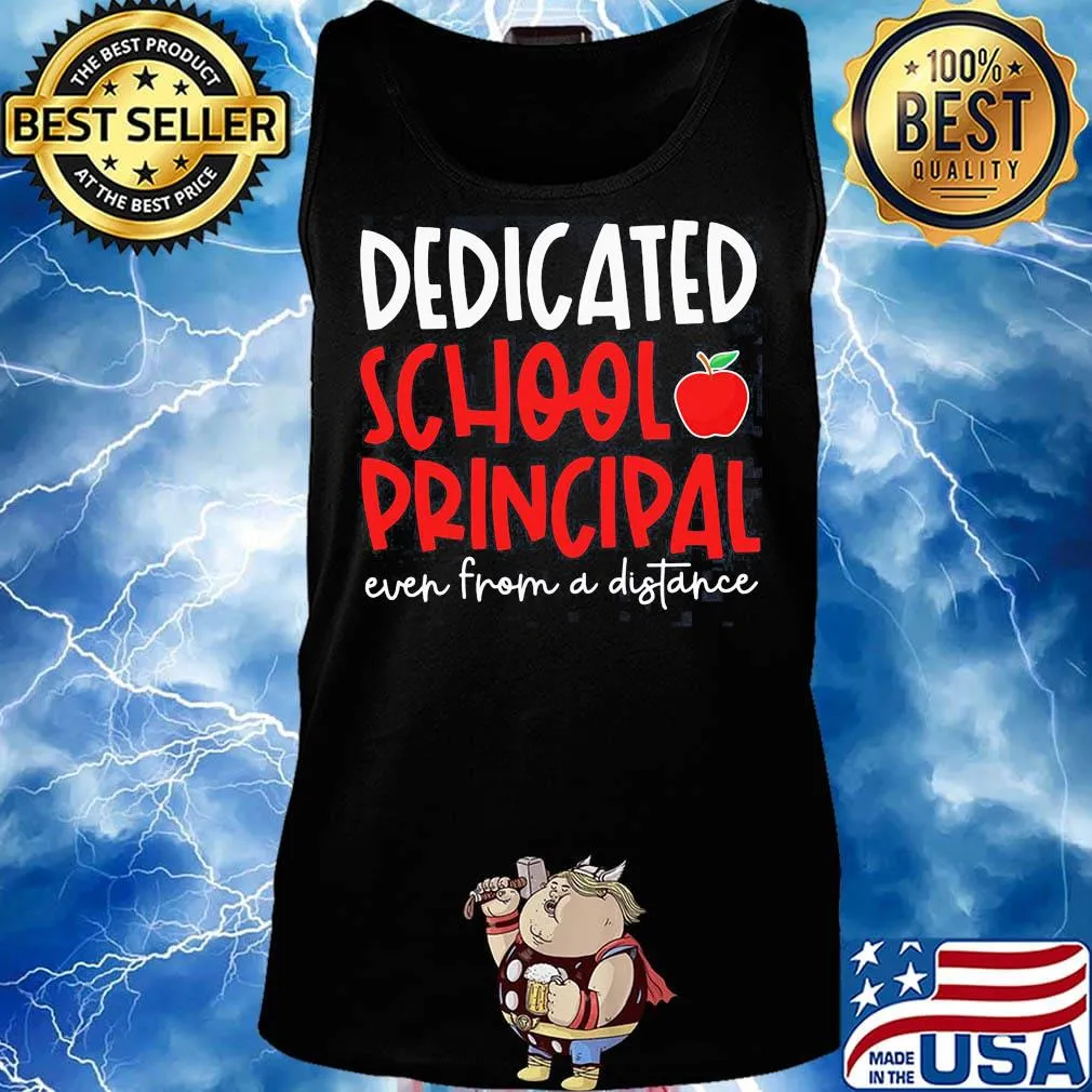 Dedicated school pringcipal even from a diftapce apples s Tank top