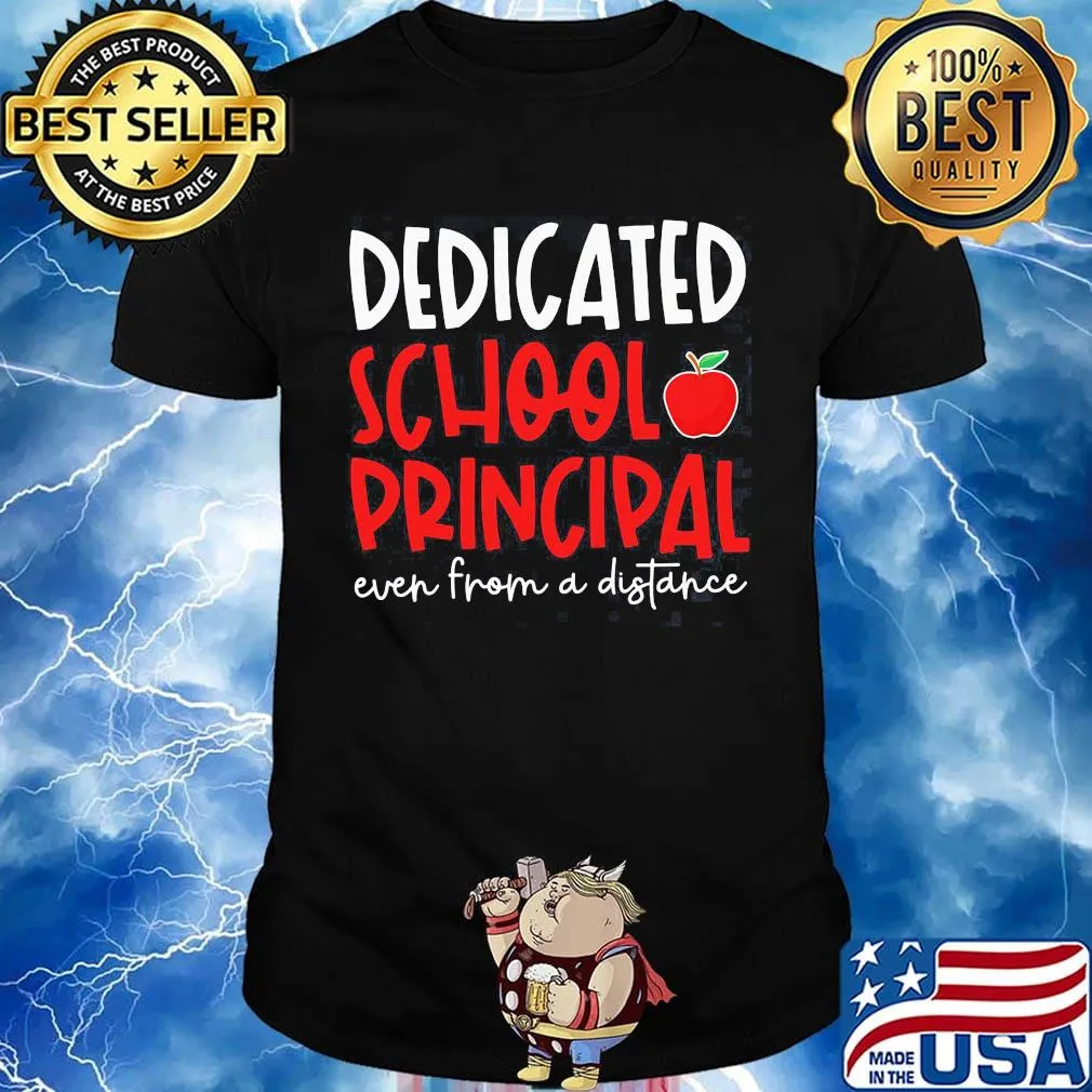 Dedicated school pringcipal even from a diftapce apples shirt