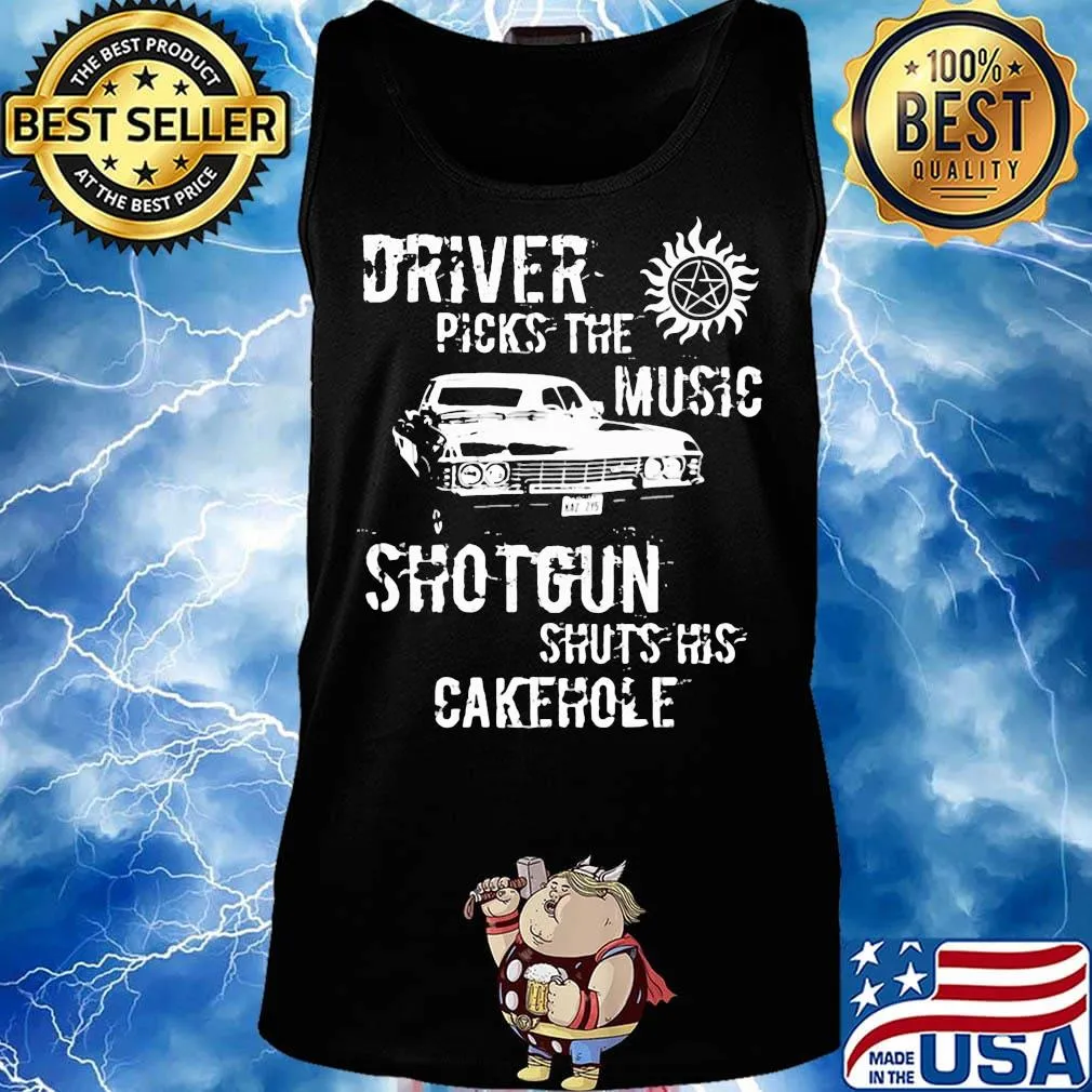 Driver picks the music shotgun shuts his cakehole sun s Tank top