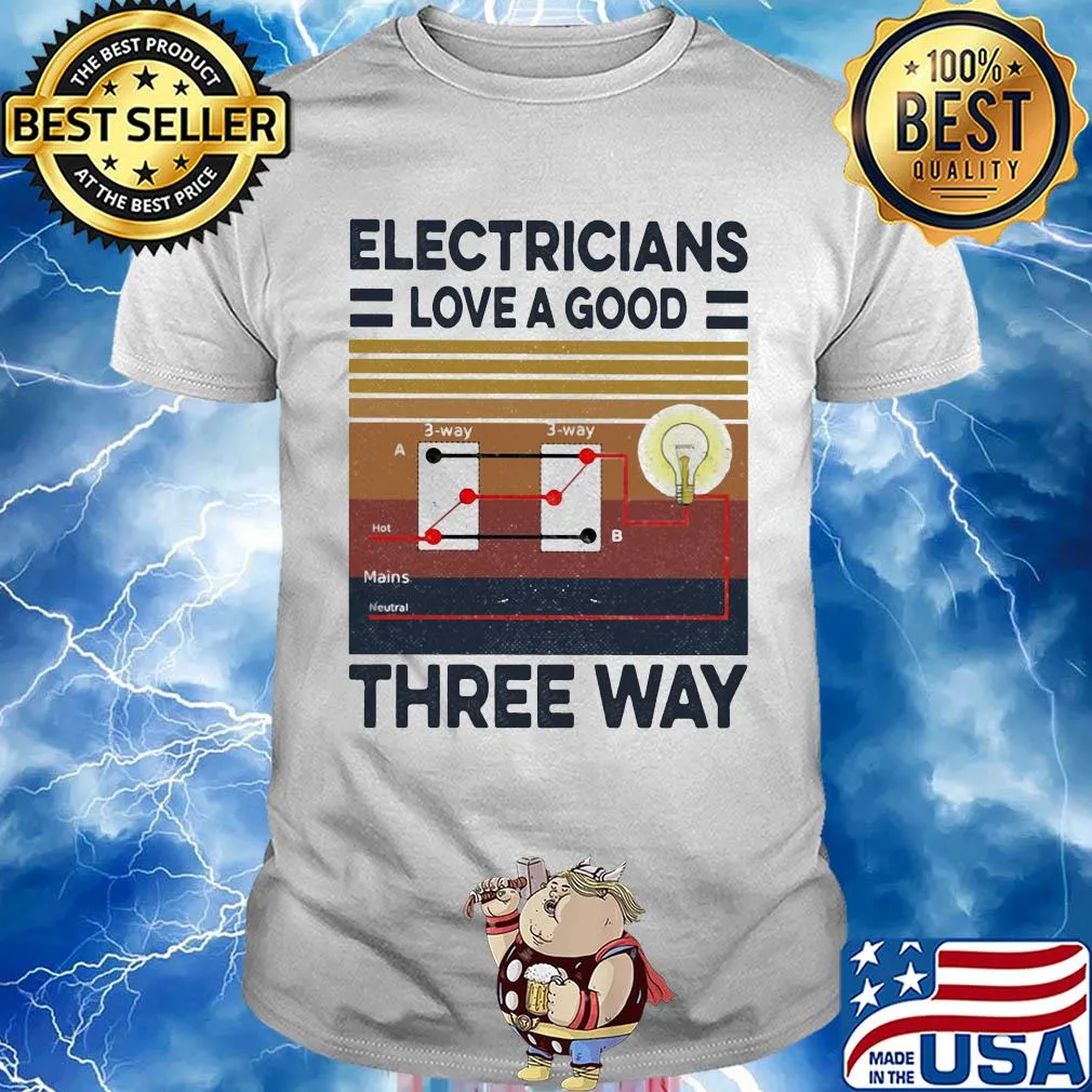 Electricians love a good three way vintage retro shirt