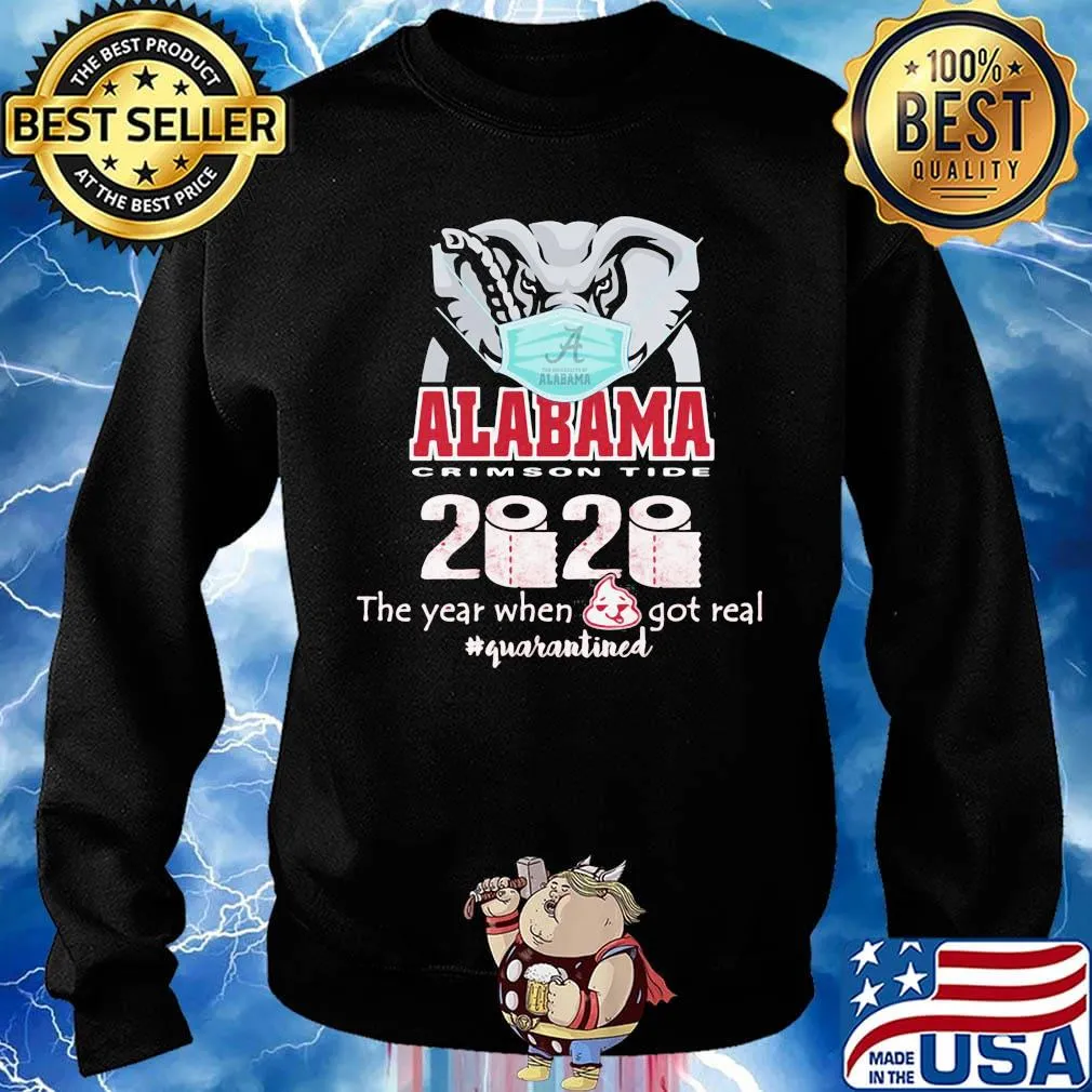 Elephant mask alabama crimson tide 2020 the year when shit got real quarantined toilet paper s Sweater