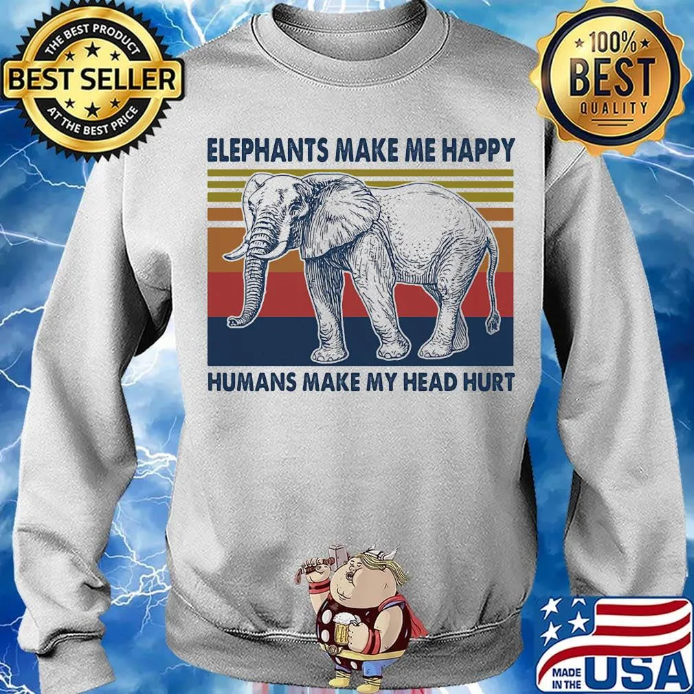 Elephants make me happy humans make my head hurt vintage retro s Sweater