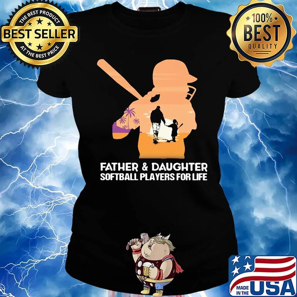 Father and daughter softball players for life happy fathers day s Ladies tee