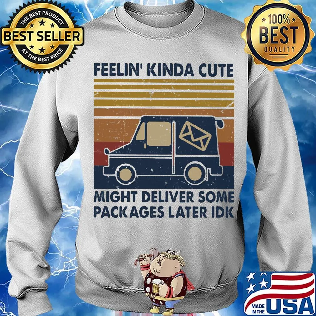 Feelin' kinda cute might deliver some packages later idk vintage retro s Sweater