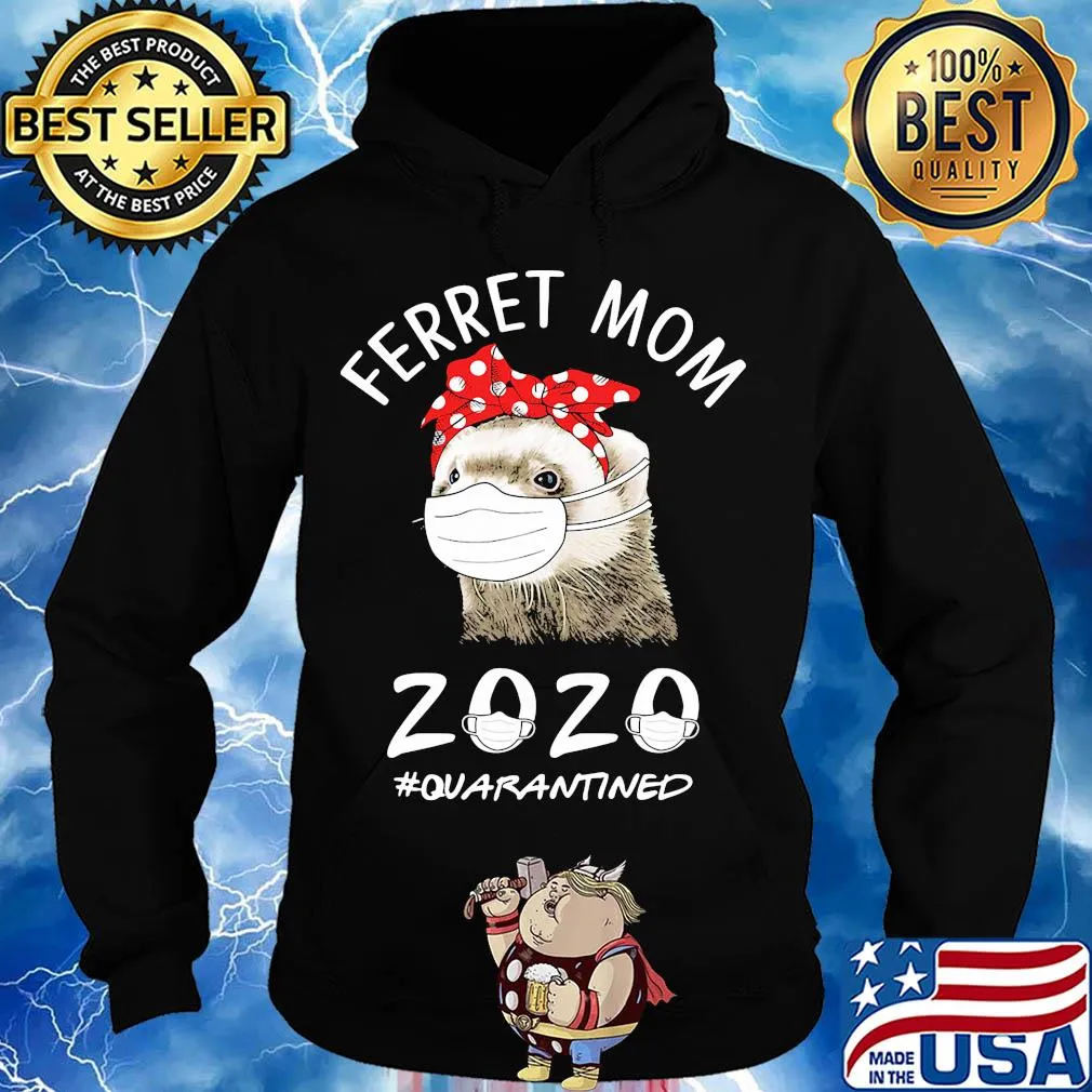 Ferret mom 2020 quarantined mask s Hoodie