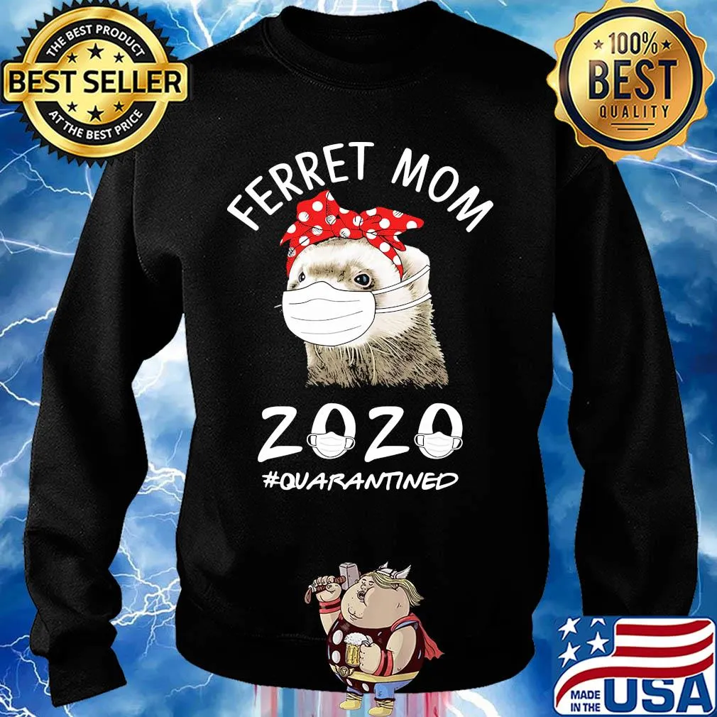 Ferret mom 2020 quarantined mask s Sweater