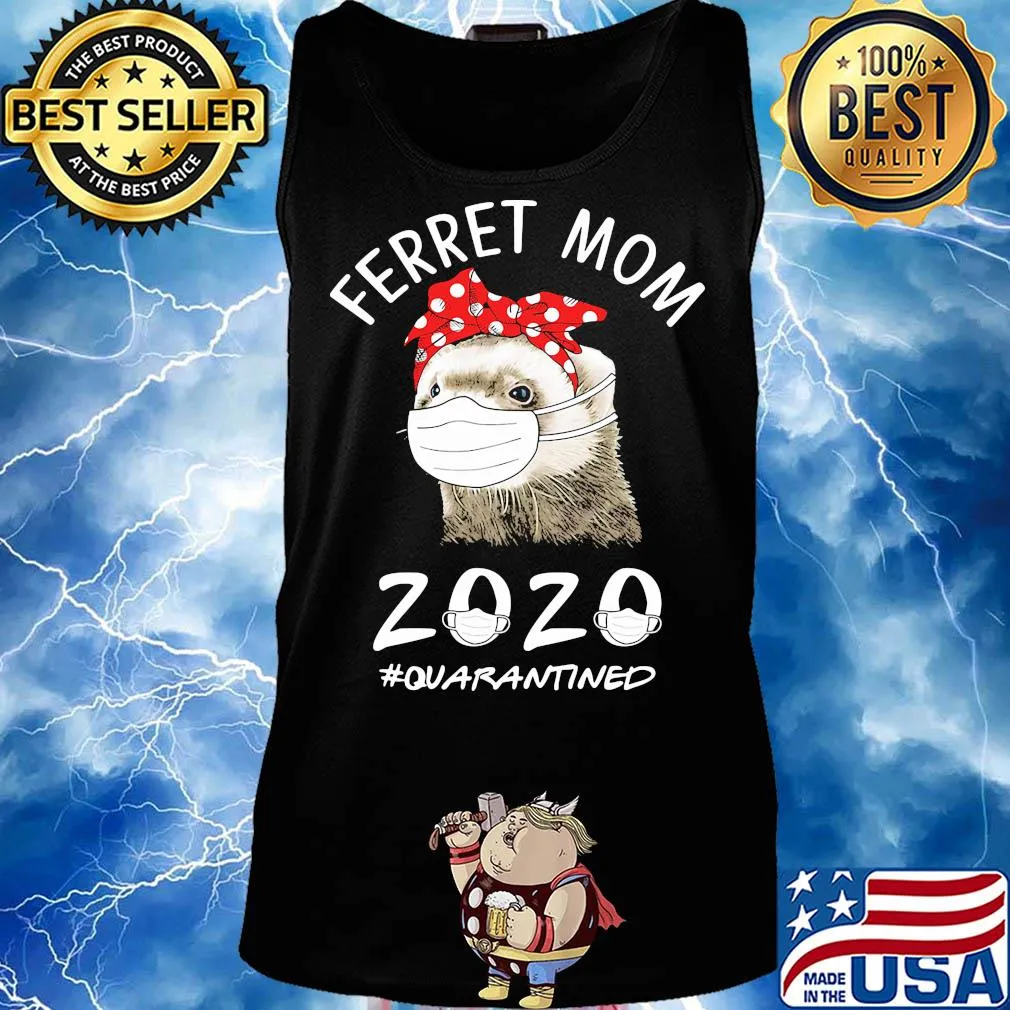 Ferret mom 2020 quarantined mask s Tank top