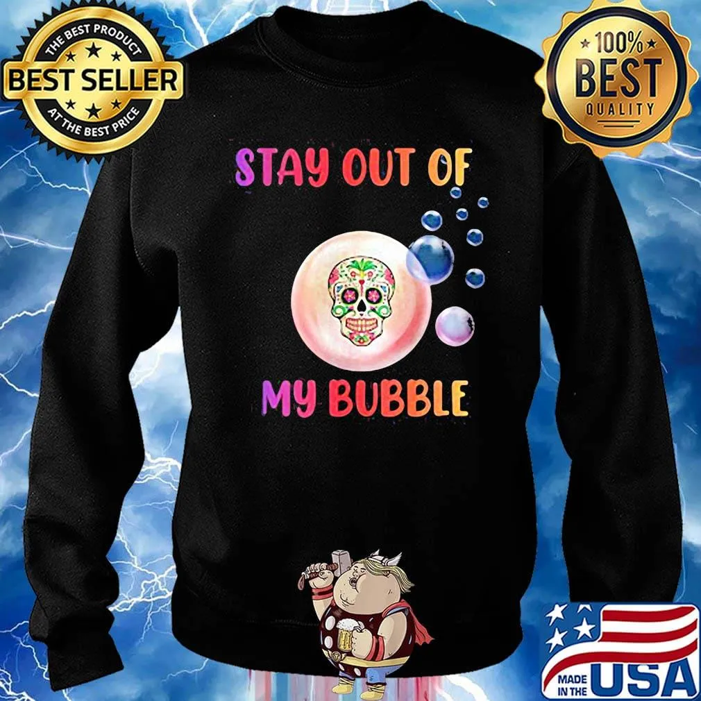 Festival of death skull stay out of my bubble s Sweater
