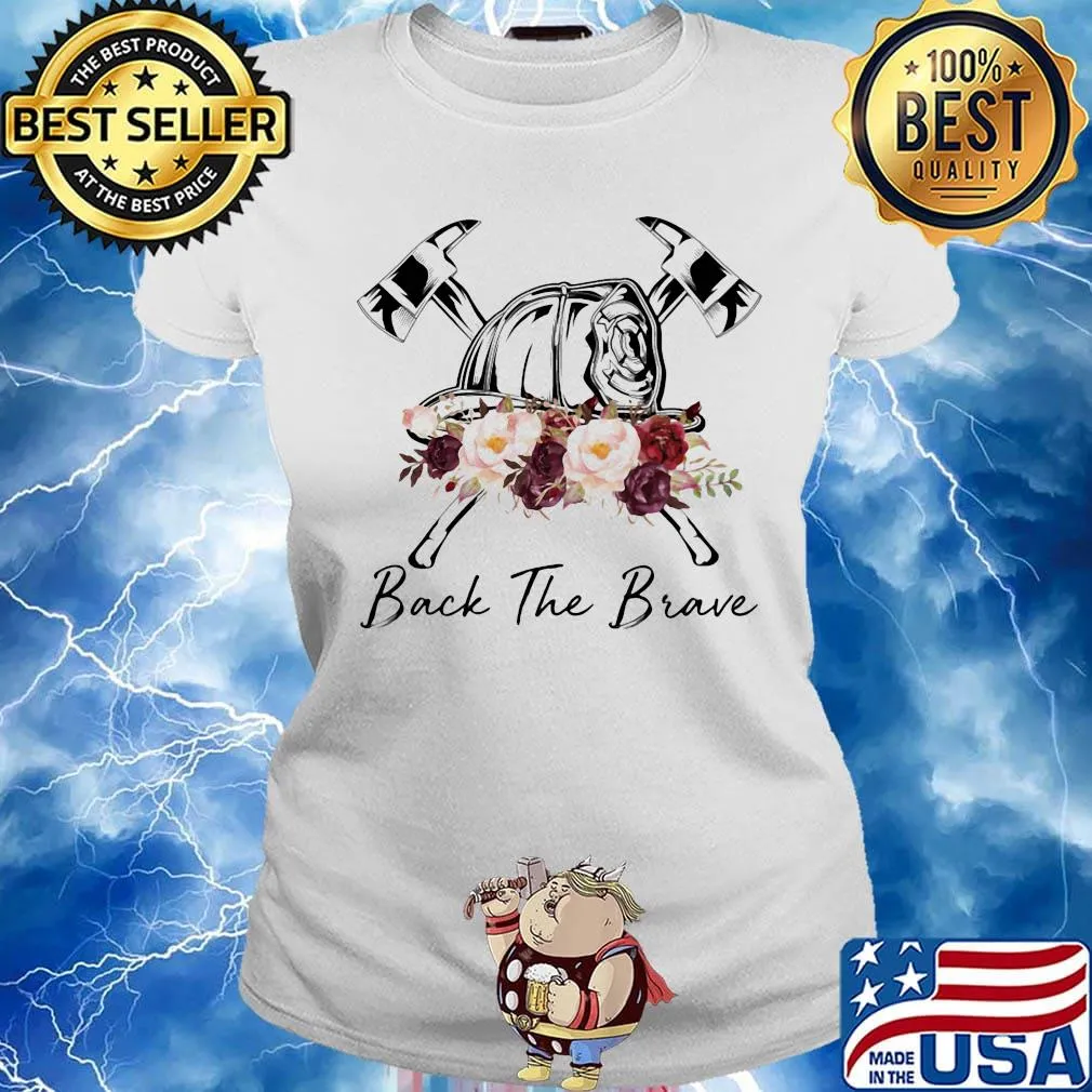 Firefighter back the brave Roses s Ladies tee