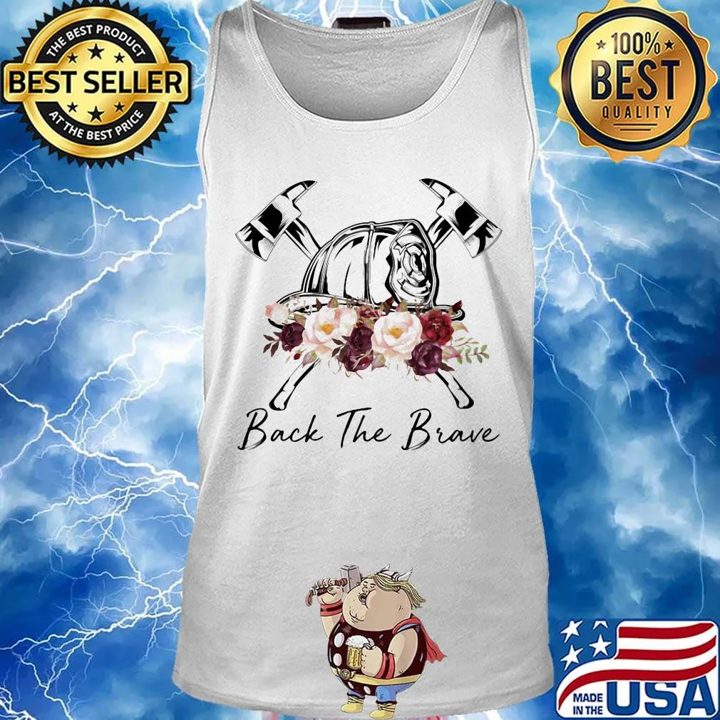 Firefighter back the brave Roses s Tank top