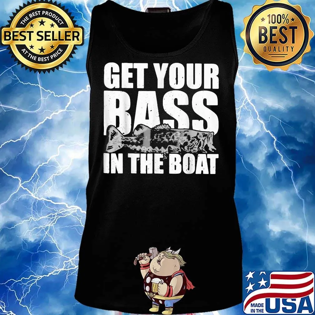 Fishing get your bass in the boat s Tank top