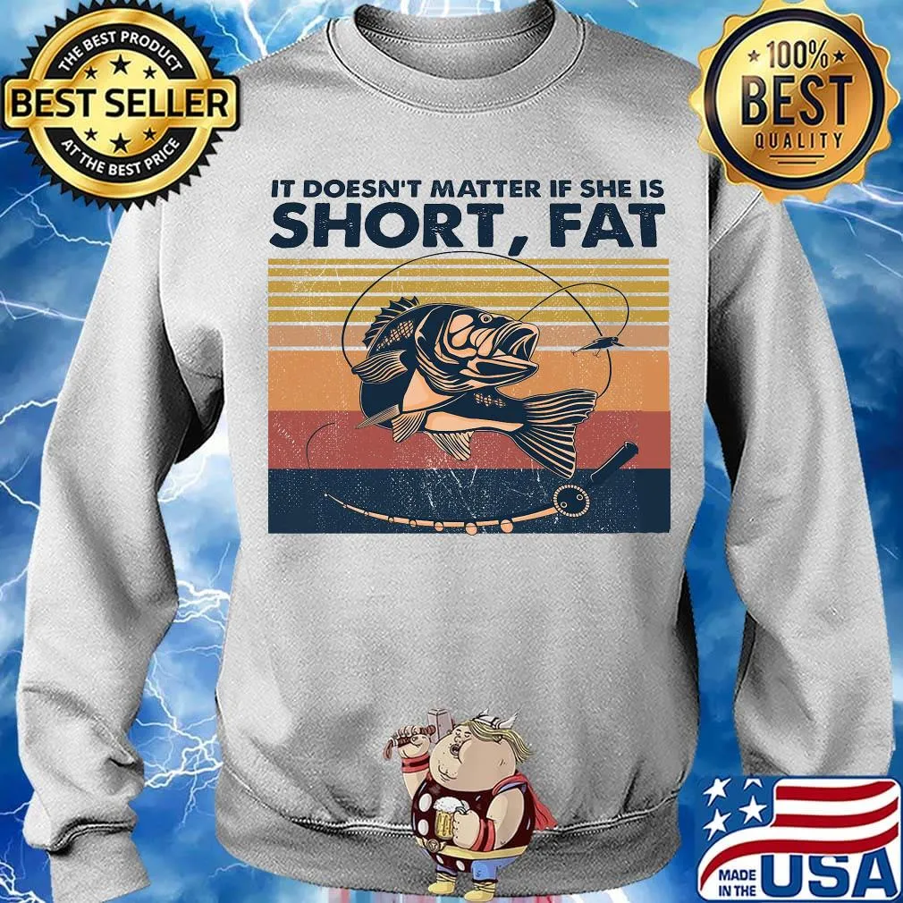 Fishing it doesn't matter if she is short fat vintage retro s Sweater