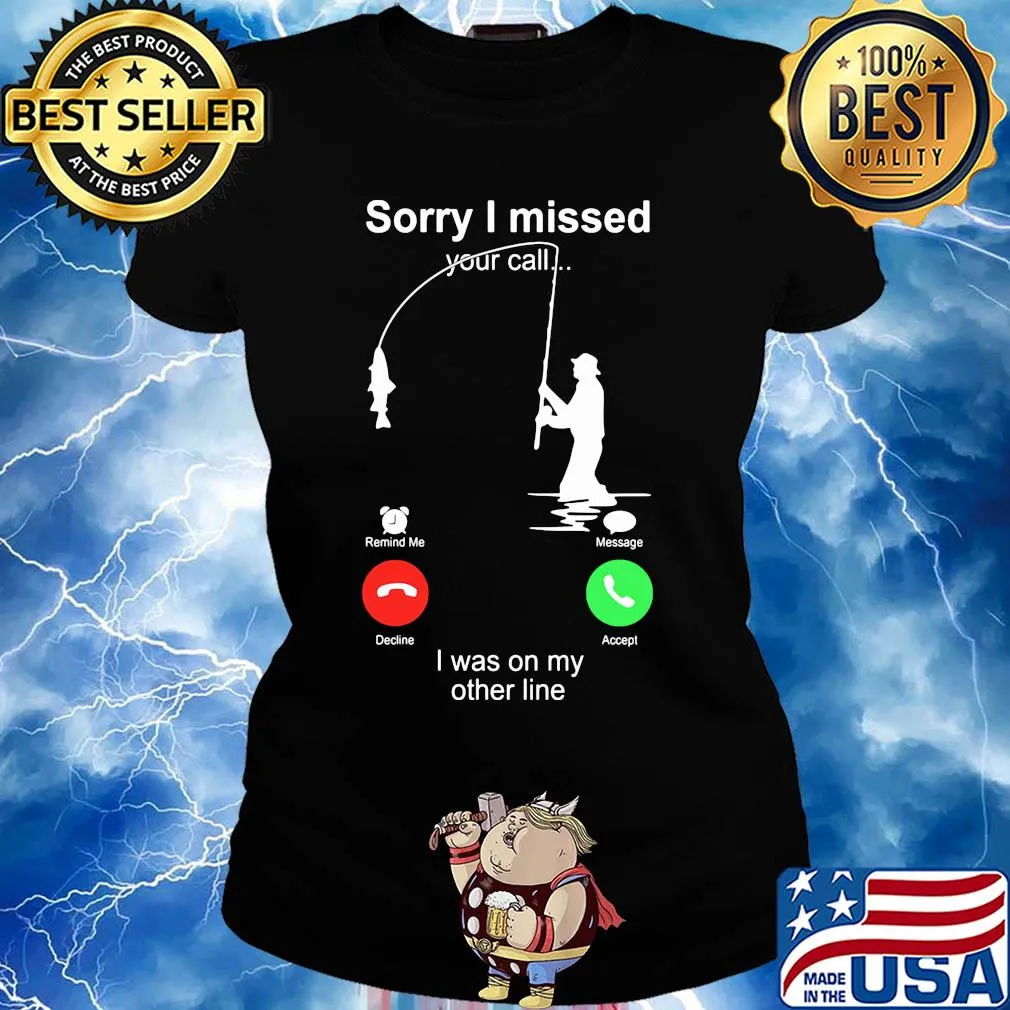 Fishing sorry I missed your call I was on the other s Ladies tee